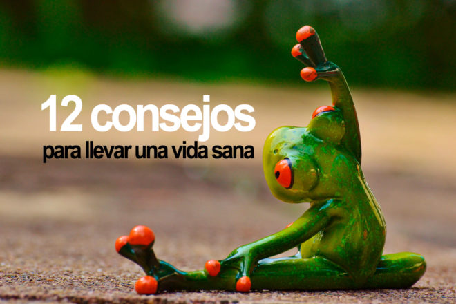 Consejos para llevar una vida sana