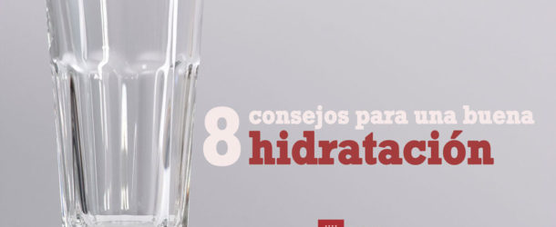 8 consejos para una buena hidratación