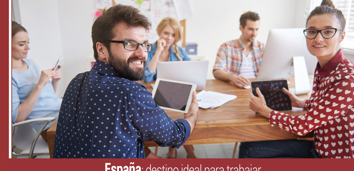 por que espana es el destino ideal para trabajar