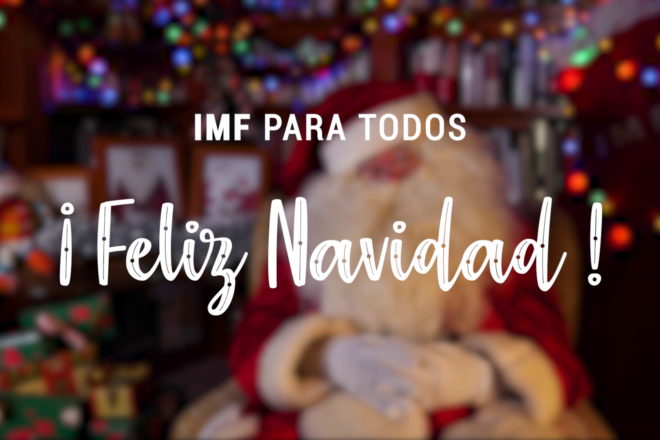 IMF para todos. Feliz Navidad y Año 2018