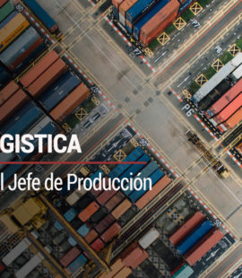 Logística: las tareas y funciones del jefe de producción