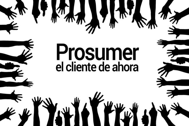 Marketing “antropocéntrico”, el prosumer y las redes sociales