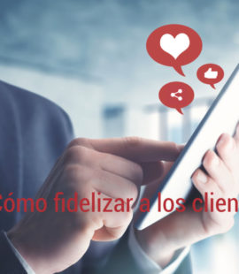 como fidelizar a los clientes