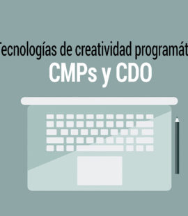 tecnologías de creatividad programática CMPs y DCO