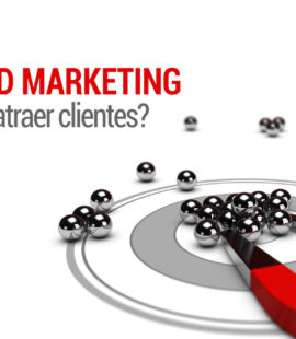 Cómo atraer a tus clientes con el Inbound Marketing