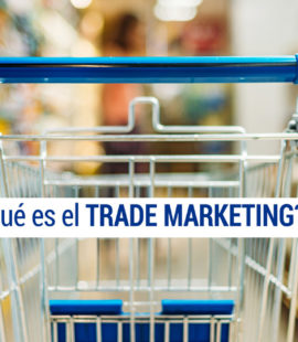 ¿Qué es el trade marketing? Ejemplos y beneficios
