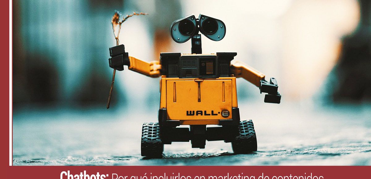 chatbots en la estrategia de marketing de contenidos