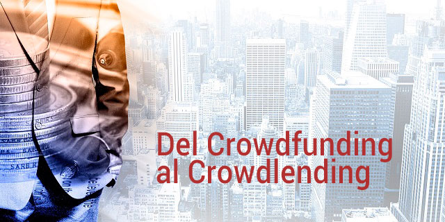 Del Crowdfunding al Crowdlending. Qué es crowdlending