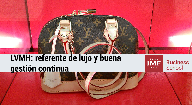 LVMH como referencia del lujo y la buena gestión continuada