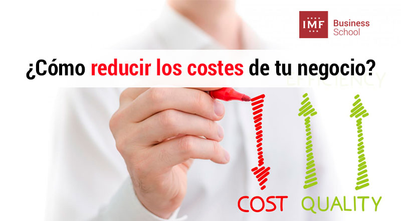 como reducir los costes en el negocio