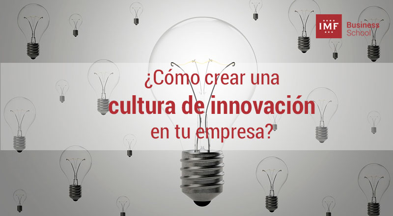 pasos para implantar una cultura de innovacion en la empresa