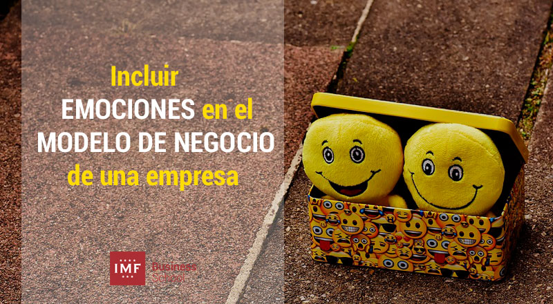 como incluir las emociones en el modelo de negocio de una empresa