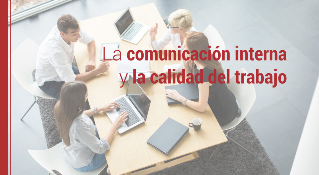 como influye la comunicacion interna en la calidad del trabajo