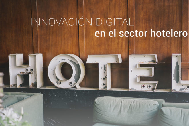 la innovacion digital en el sector hotelero