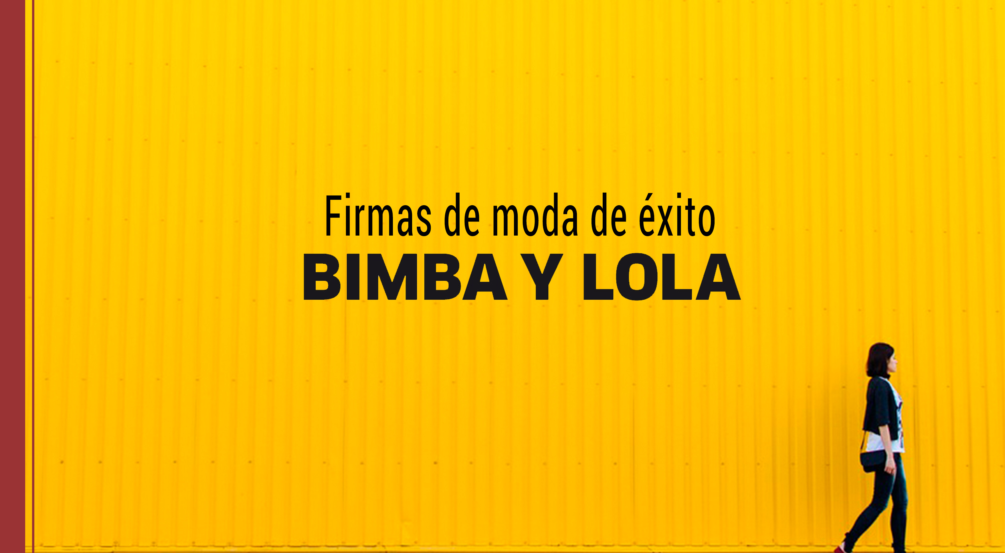firmas de moda de exito como bimba y lola