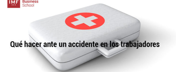 Que hacer ante un accidente en trabajadores