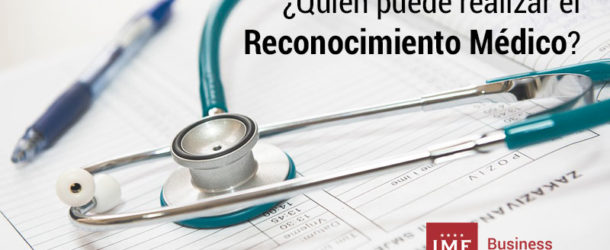 quien puede realizar el reconocimiento medico