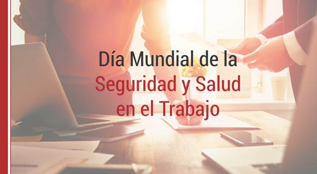 dia mundial de la seguridad y salud en el trabajo