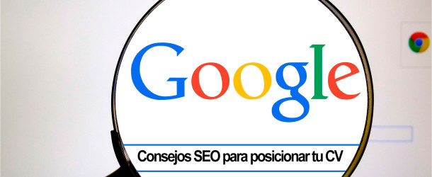 5 consejos de SEO para posicionar tu currículum