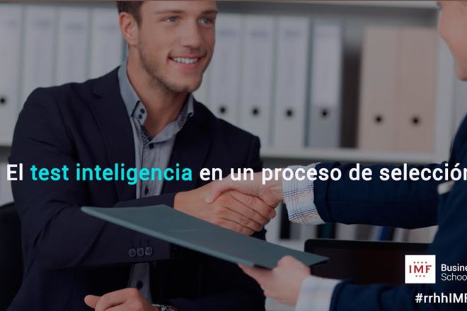 Test inteligencia y coeficiente intelectual en un proceso de selección