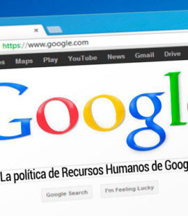 La política de Recursos Humanos de Google