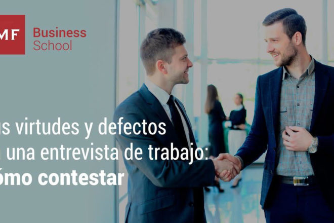Tus virtudes y defectos en una entrevista de trabajo: cómo contestar
