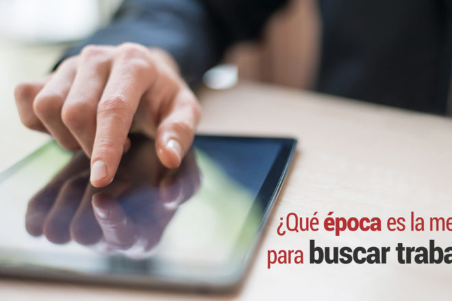que epoca es la mejor para buscar trabajo