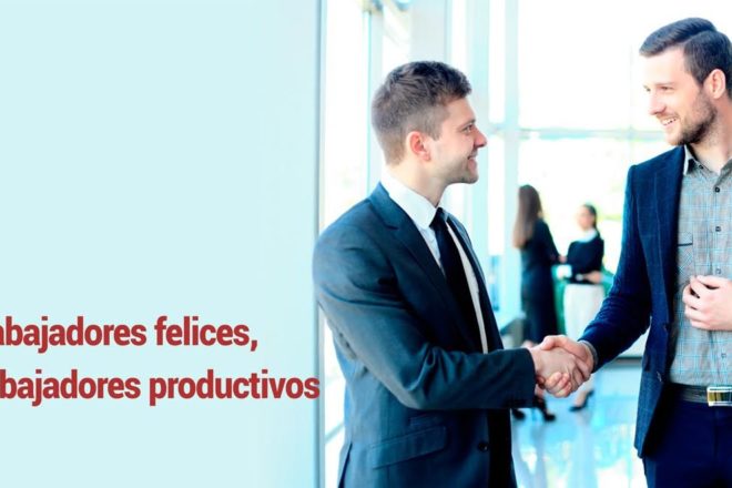 Trabajadores felices, trabajadores productivos