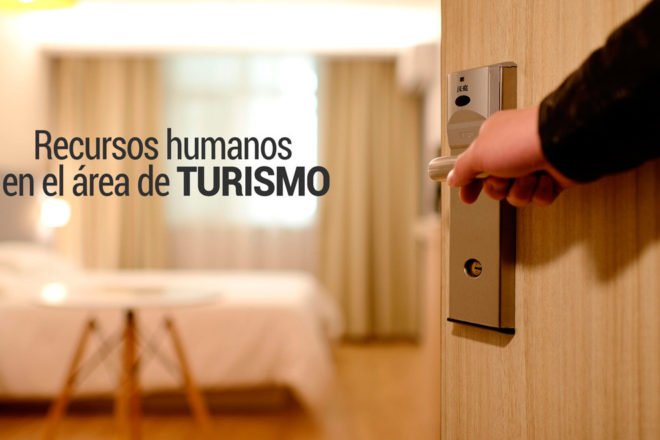 Desarrollo de los recursos humanos en el área de turismo