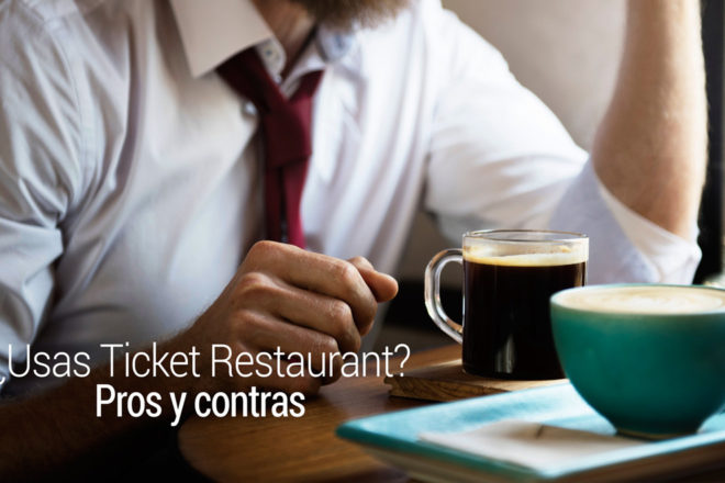 Pros y contras del uso del Ticket Restaurant