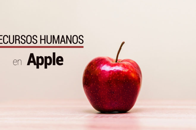 La cultura de Recursos Humanos de Apple