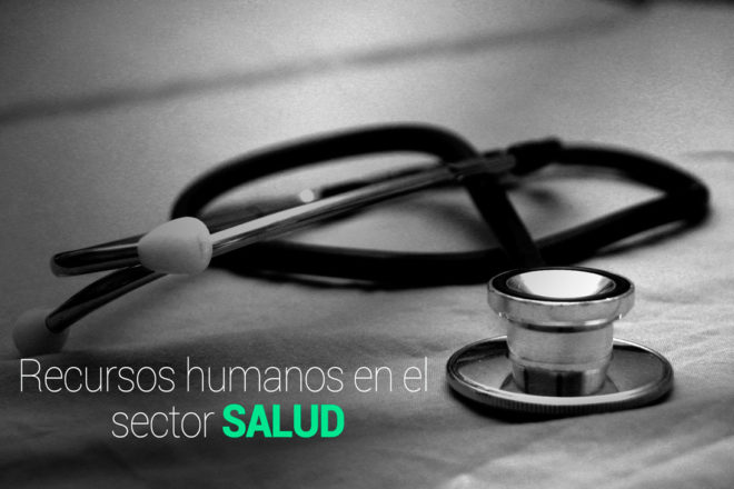 Desarrollo de los recursos humanos en el área de Salud