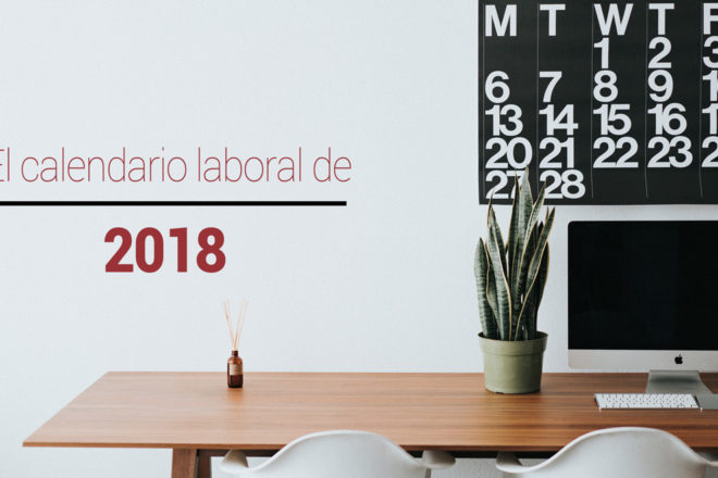 El calendario laboral de 2018