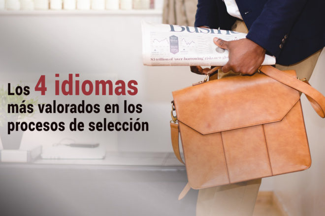 Los 4 idiomas más valorados en los procesos de selección
