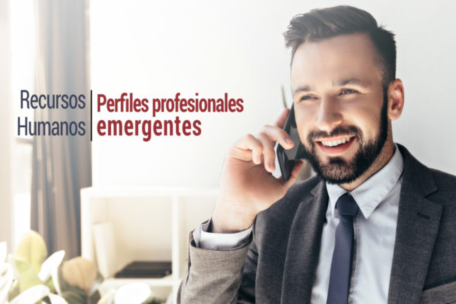 Recursos humanos: análisis de los perfiles profesionales emergentes