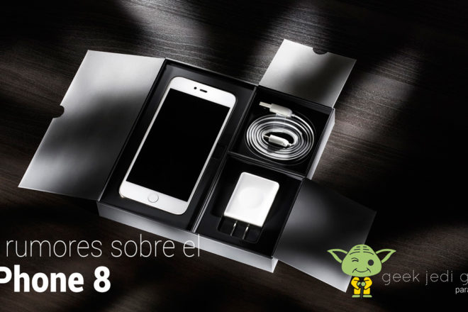 Rumores iPphone 8, precios, características, lanzamiento
