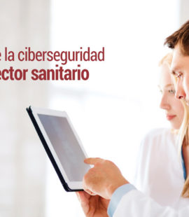 la ciberseguridad en el sector sanitario